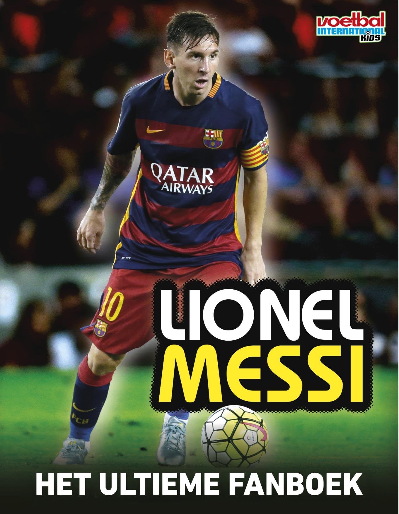 Lionel Messi: het ultieme fanboek book