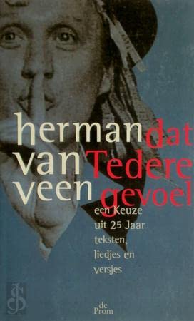 Dat tedere gevoel: een keuze uit 25 jaar teksten, liedjes en versjes Poetry