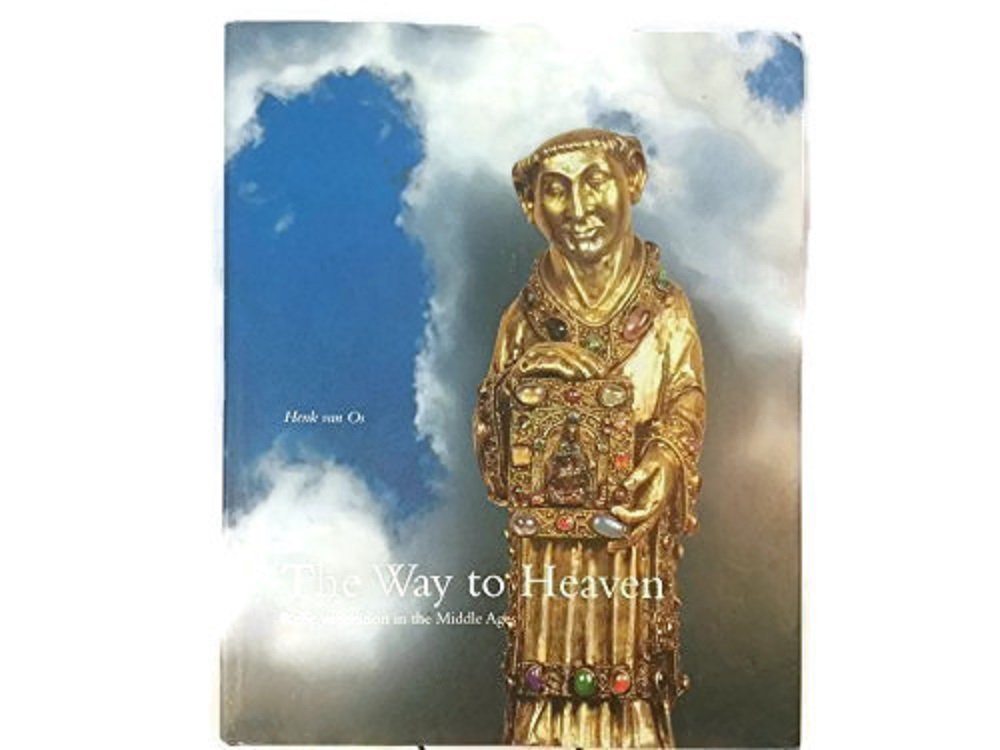 The way to heaven: relic veneration in the Middle Ages book