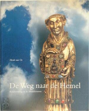 De Weg naar de Hemel: reliekverering in de Middeleeuwen Books