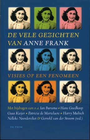 De vele gezichten van Anne Frank: visies op een fenomeen Politics & History