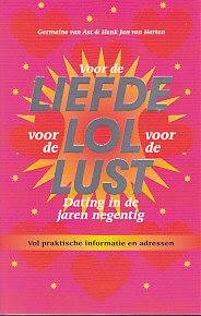 VOOR DE LIEFDE, VOOR DE LOL, VOOR DE LUST Books
