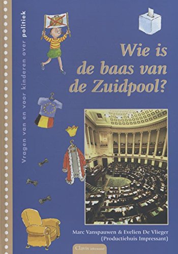 Wie is de baas van de zuidpool?: vragen van en voor kinderen over politiek book