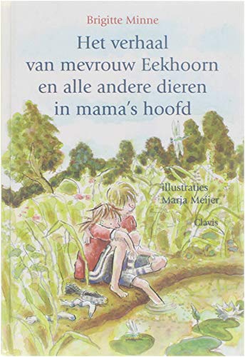Het verhaal van mevrouw Eekhoorn en alle andere dieren in mama's hoofd Children's books