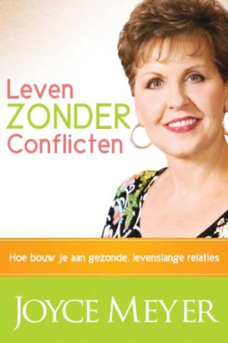 Leven zonder conflicten: hoe bouw je aan gezonde, levenslange relaties book