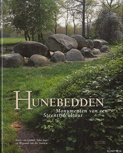 Hunebedden: monumenten van een steentijdcultuur Natural Sciences