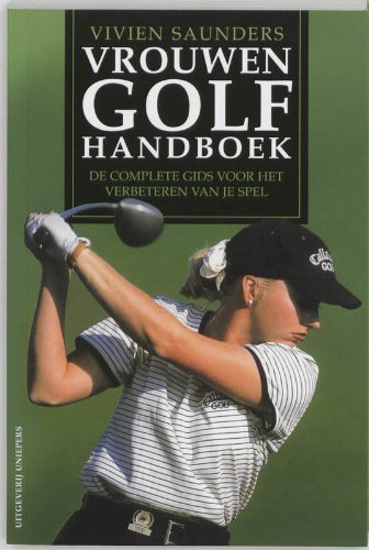 Vrouwen golfhandboek: de complete gids voor het verbeteren van je spel book