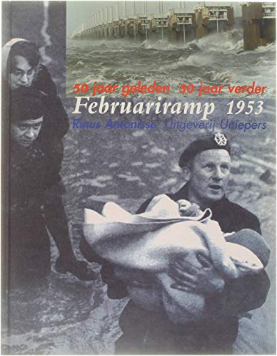 Februariramp 1953: 50 jaar geleden, 50 jaar verder Books
