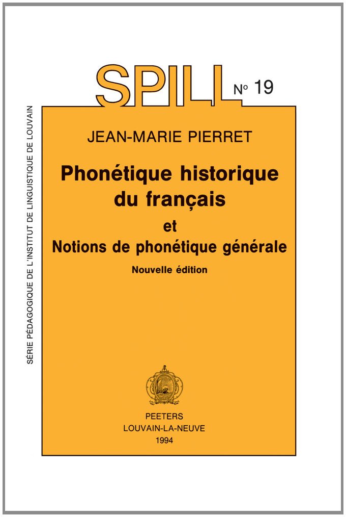 Phonétique historique du français et notions de phonétique générale book