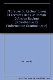 L'épreuve du lecteur : livres et lectures dans le roman d'Ancien Régime : actes du VIIIe colloque de la Société d'analyse de la topique romanesque, Louvain-Anvers, 19-21 mai 1994 Social Sciences