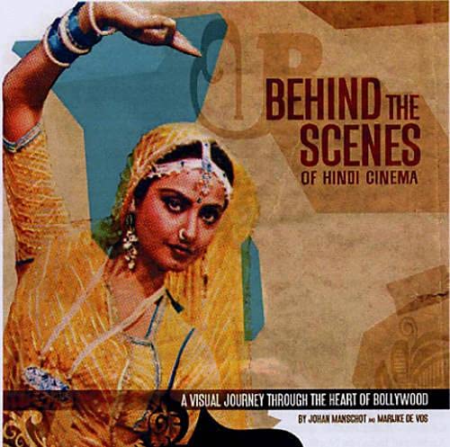 Behind The Scenes Of Hindi Cinema: A Visual Journey Through The Heart Of Bollywood book