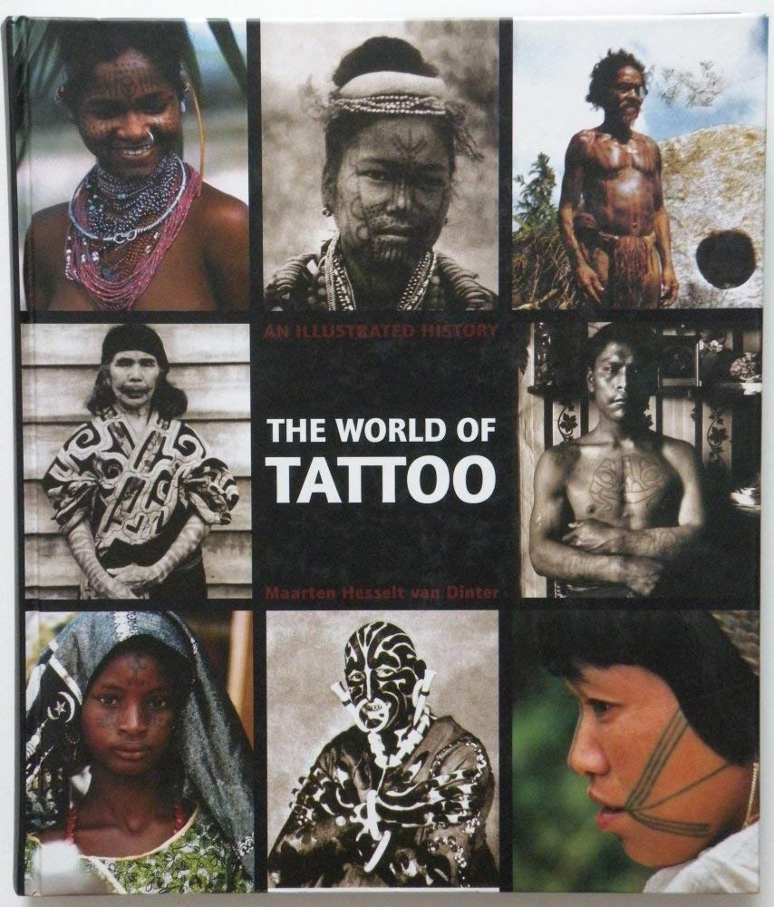 The World of Tattoo An Illustrated History Film, Art & Culture