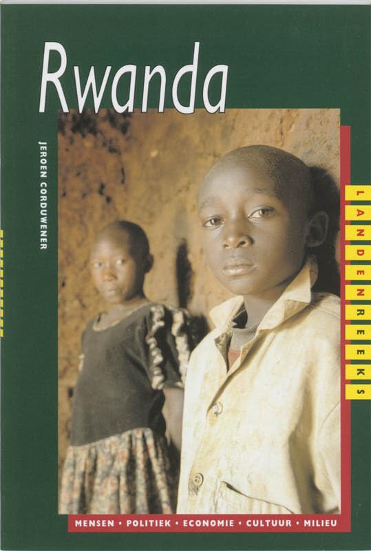 Rwanda: mensen - politiek - economie - cultuur - milieu book