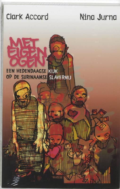 Met eigen ogen: een hedendaagse kijk op de Surinaamse slavernij Media & Communication