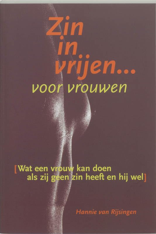 Zin in vrijen voor vrouwen: wat een vrouw kan doen als zij geen zin heeft en hij wel Business, Finance & Career