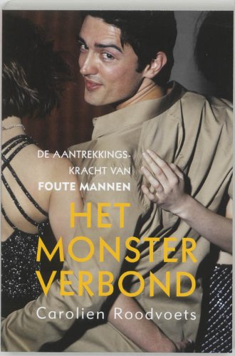 Het monsterverbond: de aantrekkingskracht van foute mannen book