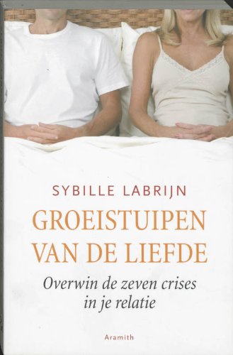 Groeistuipen van de liefde: overwin de zeven crises in je relatie Books
