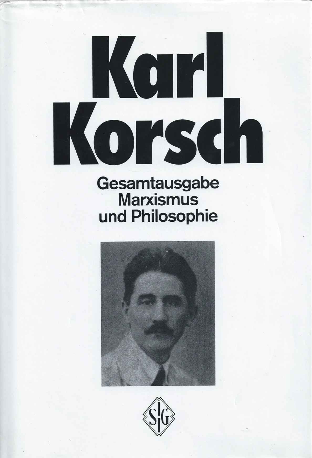 Gesamtausgabe / Marxismus und Philosophie: Schriften zur Theorie der Arbeiterbewegung 1920-1923 Law