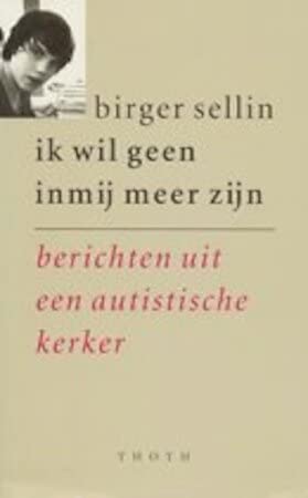 Ik wil geen inmij meer zijn: berichten uit een autistische kerker Books
