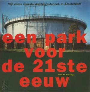 PARK VOOR DE 21STE EEUW, EEN VIJF VISIES WESTERGASFABRIEK Books