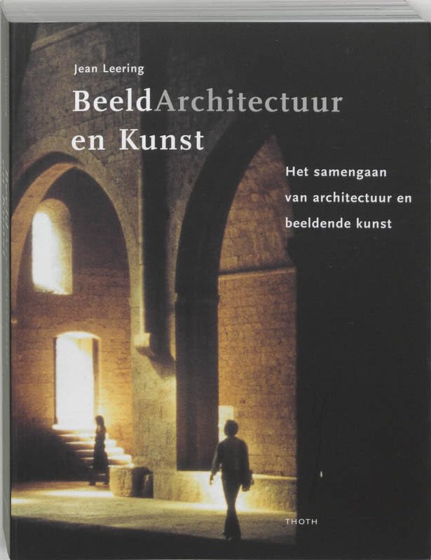 Beeldarchitectuur en kunst: het samengaan van architectuur en beeldende kunst book