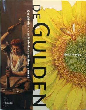 DE GULDEN - GESCHIEDENIS VAN NEDERLANDS NATIONALE MUNT Politics & History