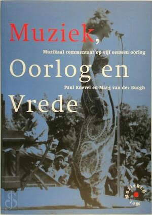 Muziek, oorlog en vrede: muzikaal commentaar op vijf eeuwen oorlog Books
