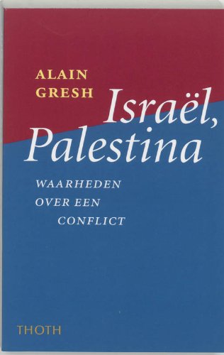 Israël, Palestina: waarheden over een conflict book