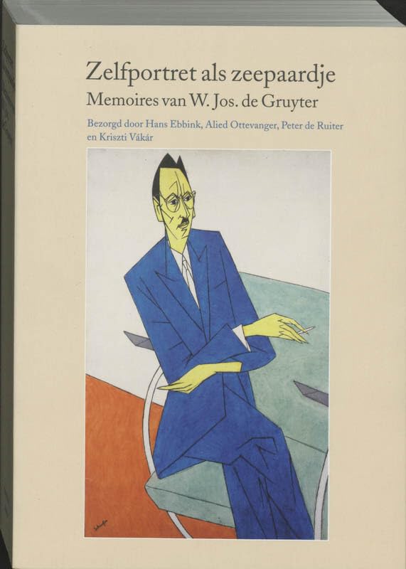 Zelfportret als zeepaardje: memoires van W. Jos. de Gruyter Social Sciences
