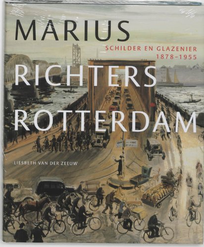 MARIUS RICHTERS ROTTERDAM: schilder en glazenier 1878-1955 Film, Art & Culture