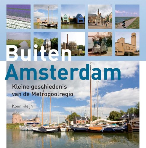 Buiten Amsterdam: kleine geschiedenis van de Metropoolregio book