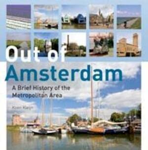 Out of Amsterdam, A Brief History of the Metropolitan Area Books