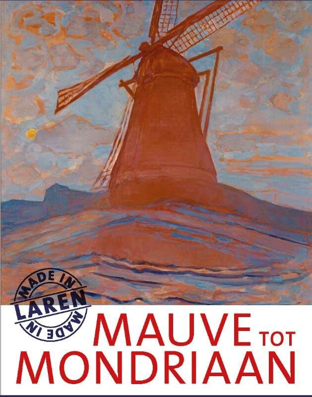 Mauve tot Mondriaan: made in Laren book
