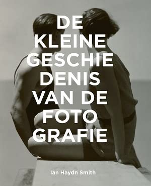 De kleine geschiedenis van de fotografie: stromingen, werken, thema's, technieken book