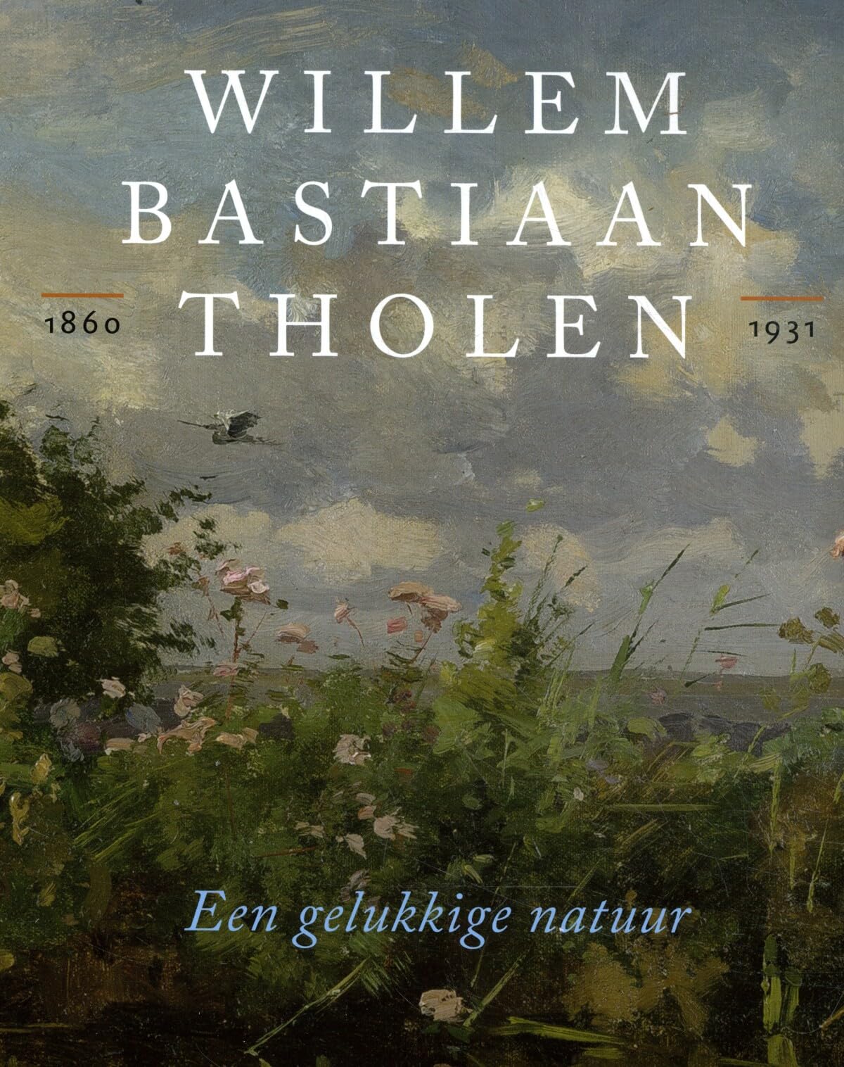 Willem Bastiaan Tholen 1860- 1931: Een gelukkige natuur book