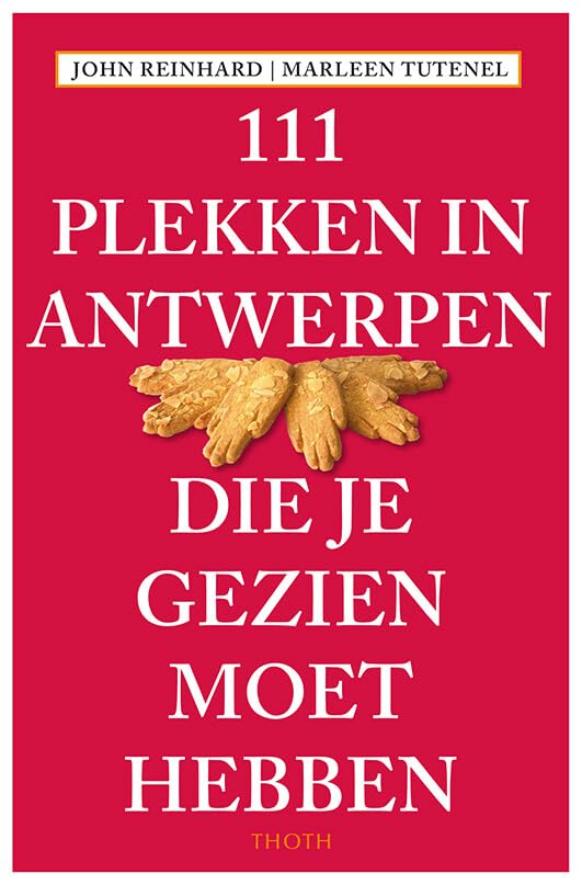 111 plekken in Antwerpen die je gezien moet hebben (111 plekken-serie) Lifestyle