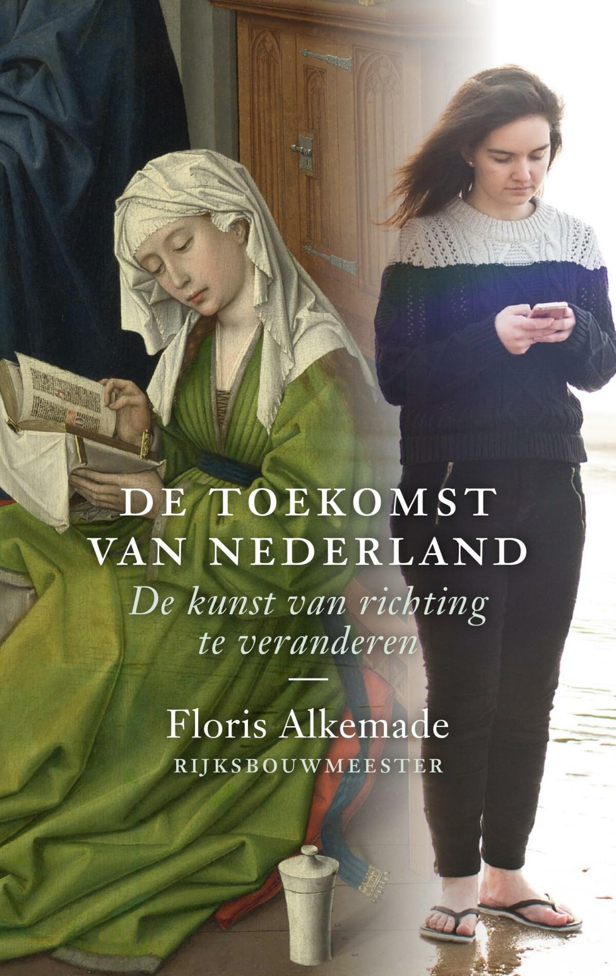 De toekomst van Nederland: de kunst van richting te veranderen Books