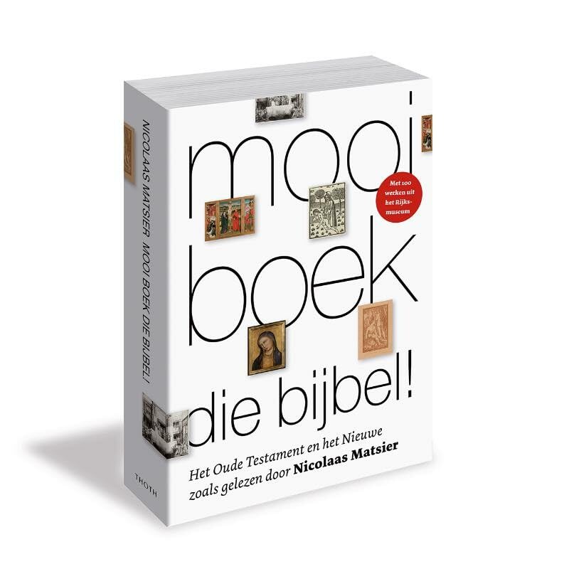 Mooi boek, die bijbel!: het Oude Testament en het Nieuwe zoals gelezen door Nicolaas Matsier Religion & Esotericism