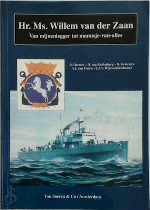 Hr.Ms. Willem van der Zaan 1939-1970: van mijnenlegger tot manusje-van-alles Social Sciences