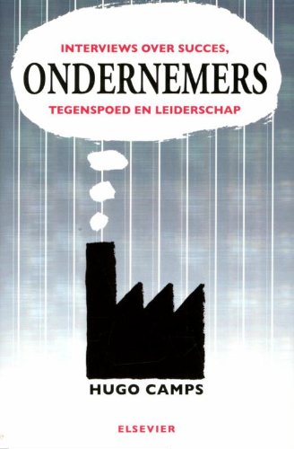 Ondernemers: interviews over succes,tegenspoed en leiderschap book