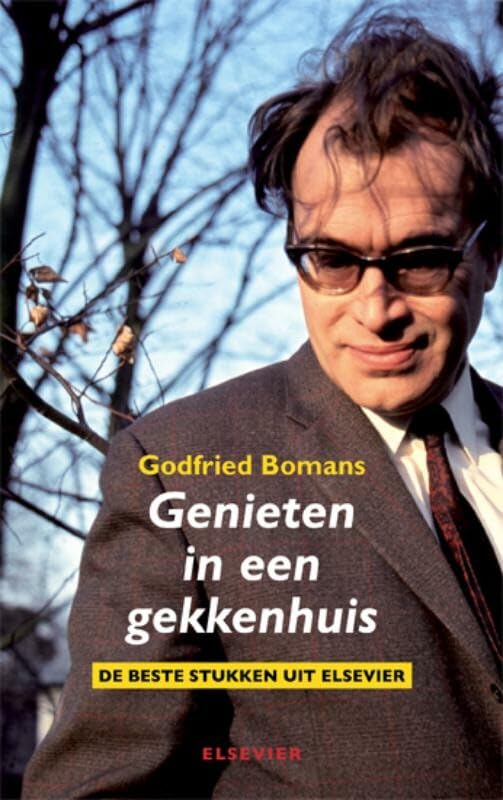 Genieten in een gekkenhuis: de beste stukken uit Elsevier book