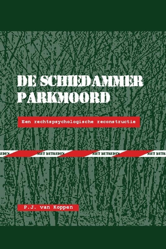 De Schiedammer parkmoord: een rechtspsychologische reconstructie Law