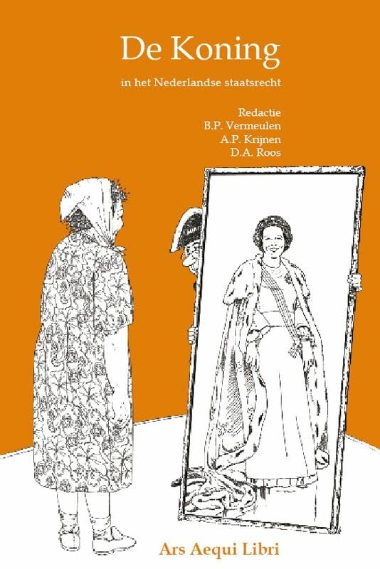 De Koning: in het Nederlandse staatsrecht book