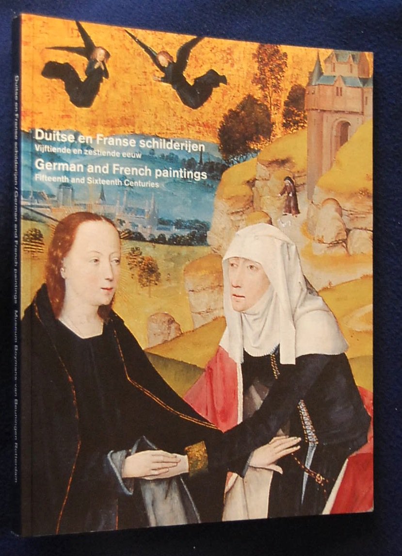Duitse En Franse Schilderijen/German and French Paintings: Vijftiende En Zestiende Eeuw/Fifteenth and Sixteenth Centuries book
