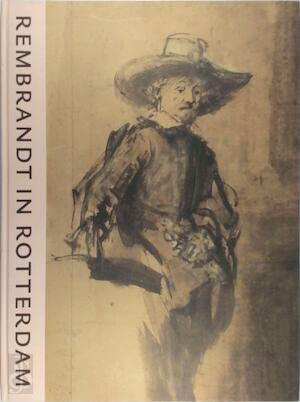 Rembrandt in Rotterdam. Tekeningen van Rembrandt en zijn kring in Museum Boijmans Van Beuningen Books