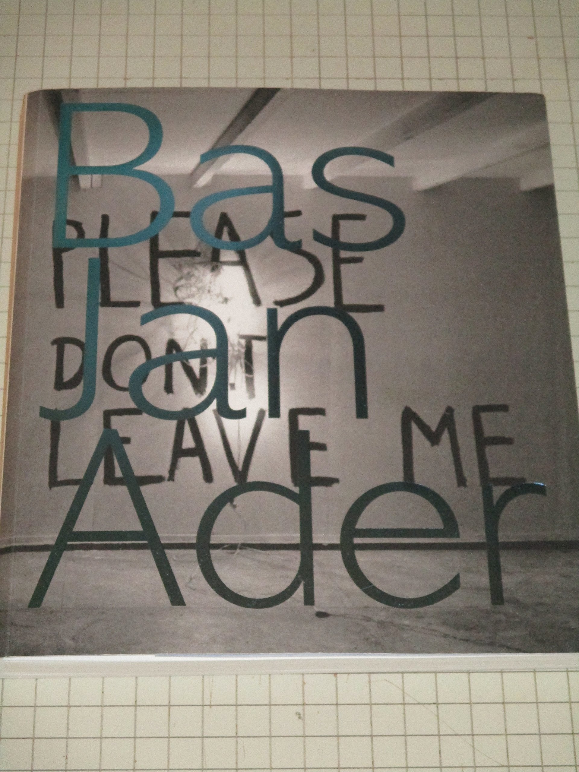 Bas Jan Ader Please Don't Leave Me Photography