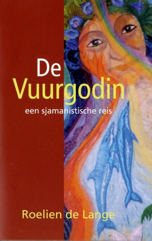 De vuurgodin: een sjamanistische reis Religion & Esotericism