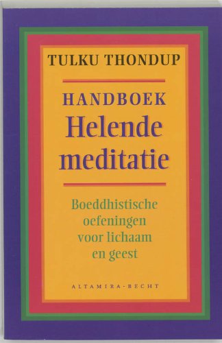 Handboek helende meditatie: boeddhistische oefeningen voor lichaam en geest book