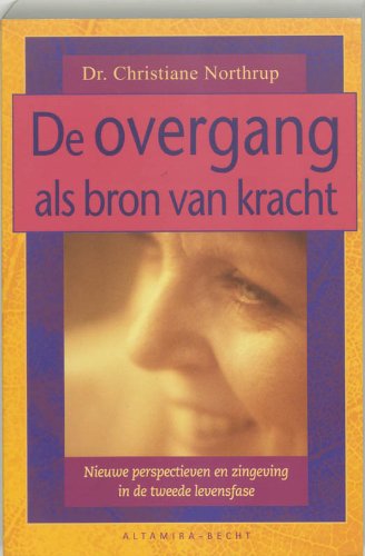 De overgang als bron van kracht: nieuwe perspectieven en zingeving in de tweede levensfase Self-help