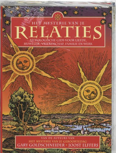 Het mysterie van je relaties: astrologische gids voor liefde, huwelijk, vriendscap, familie en werk book